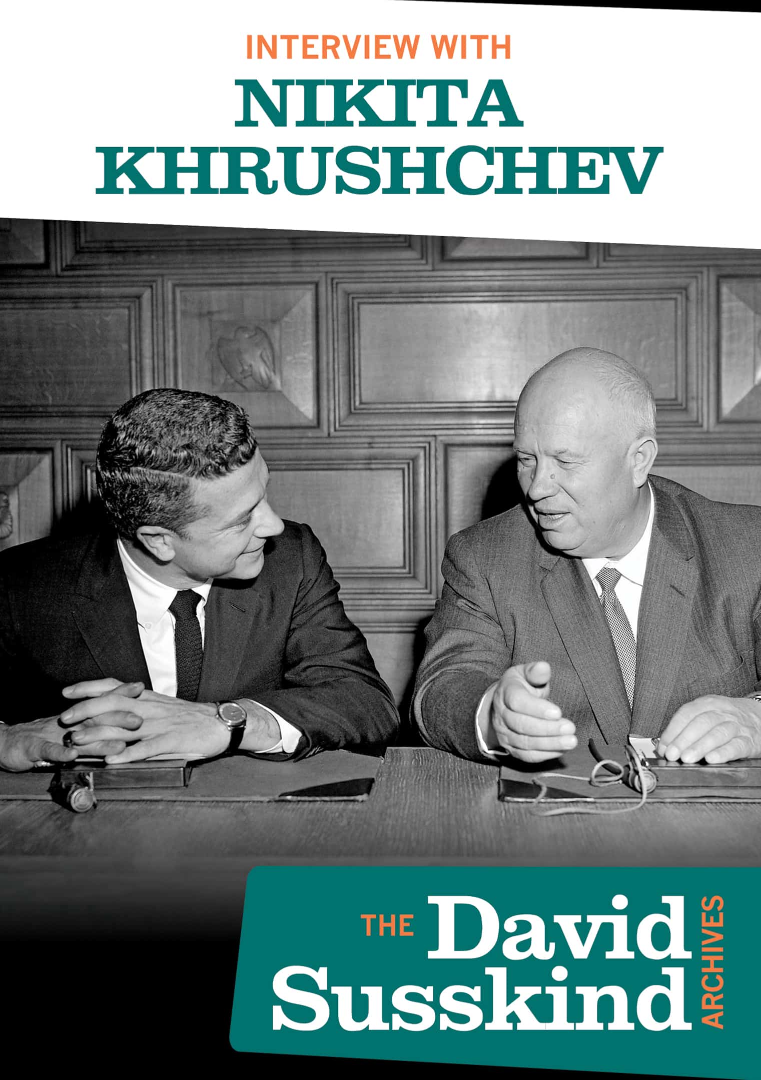 David Susskind Archives Nikita Khrushchev