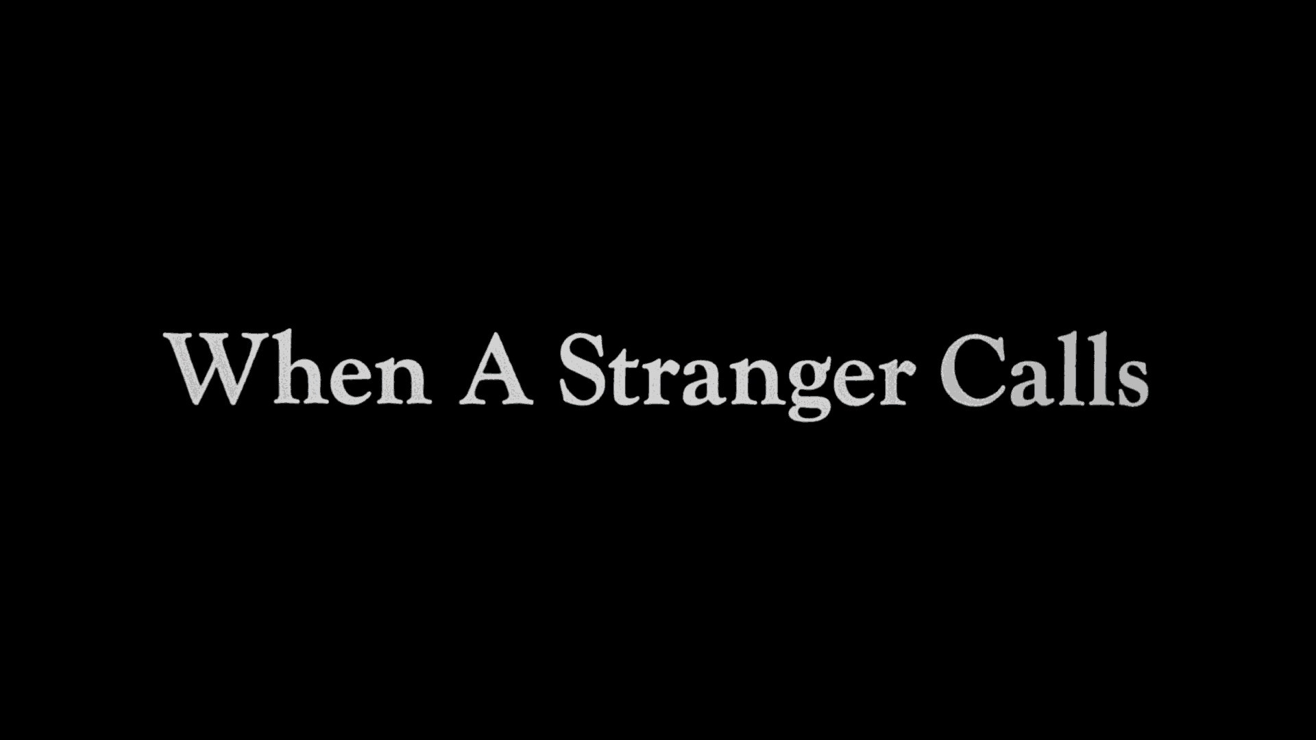 When a stranger calls 1 Mill Creek 2020