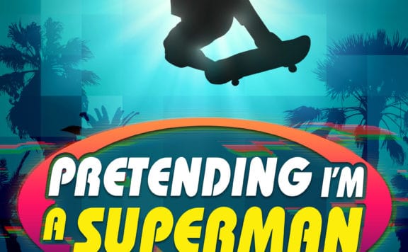 pretending i'm a superman poster
