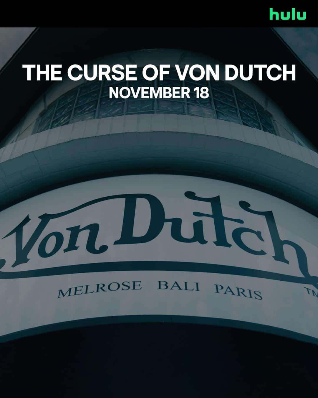 THE CURSE OF VON DUTCH - Available on HULU - November 18th 3 THE CURSE OF VON DUTCH - Available on HULU - November 18th 2
