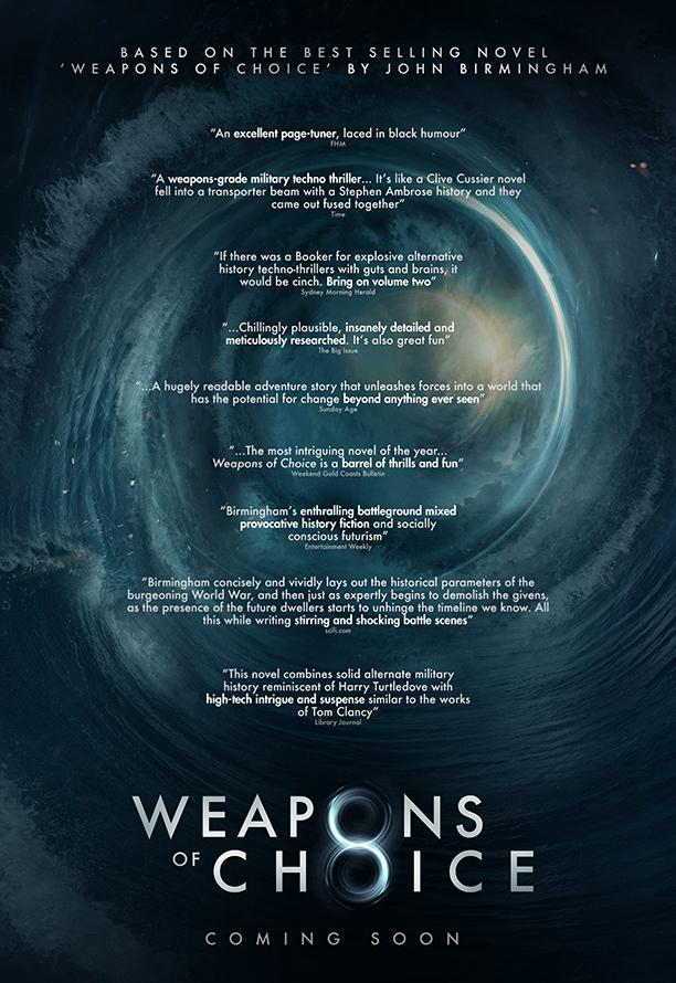 Best Selling AXIS OF TIME Novels In Development as Time-Bending Military Series starting with Weapons of Choice 3 Best Selling AXIS OF TIME Novels In Development as Time-Bending Military Series starting with Weapons of Choice 2