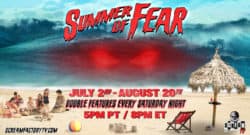 Summer of Fear 2022 June 29th