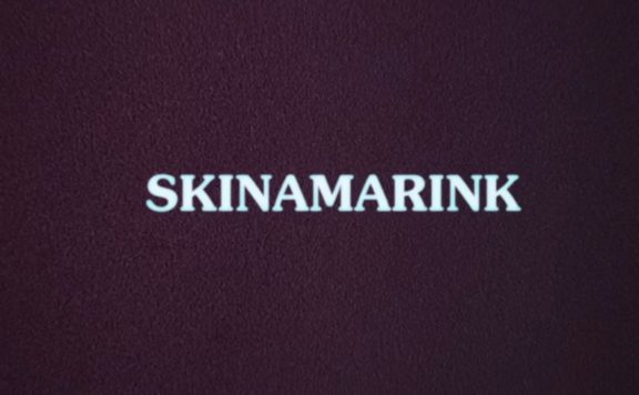 Skinamarink title