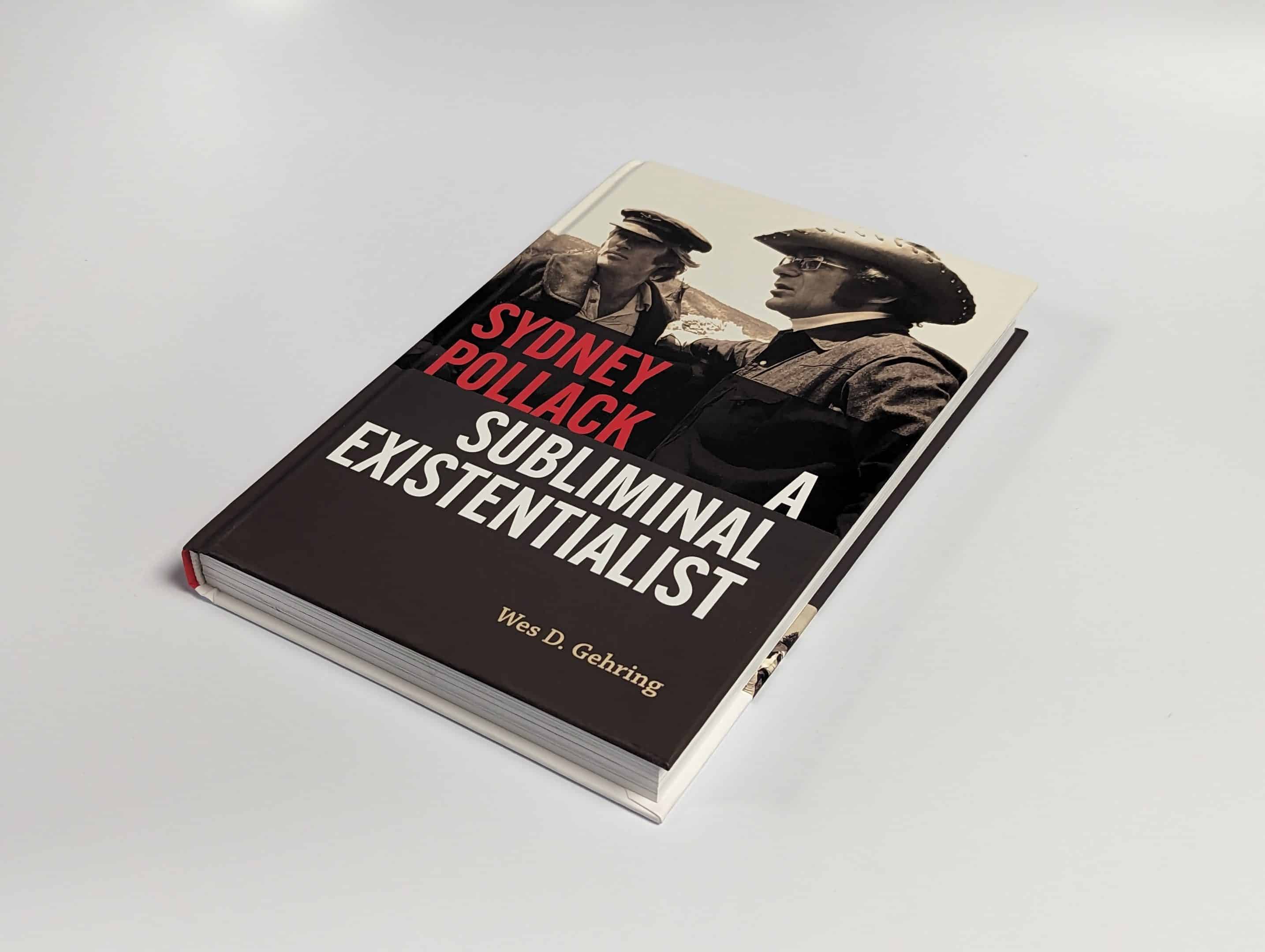Sydney Pollack: A Subliminal Existentialist available now from Indiana Historical Society Press 19