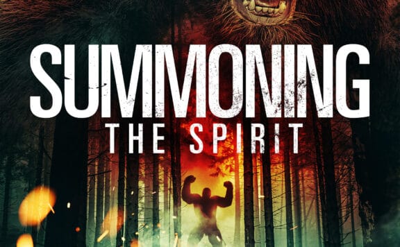 Prepare for Chills with Supernatural Sasquatch Horror: SUMMONING THE SPIRIT Hits Digital and DVD this August! 31