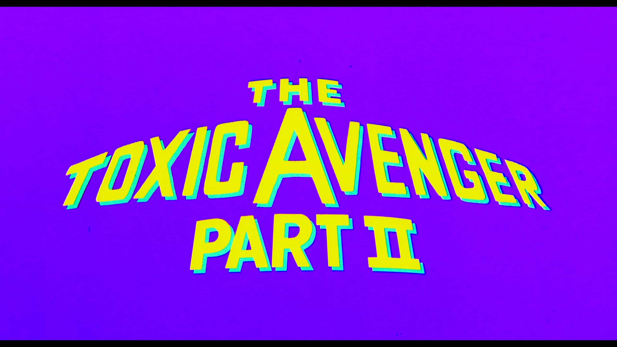 TOXIC AVENGER PART 2 4K UHD (15)