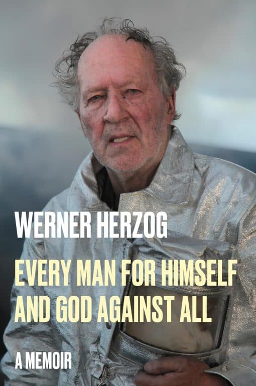 Every Man for Himself and God Against All: A Memoir 1