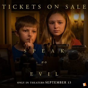 Speak No Evil tickets are on sale at Fandango 72