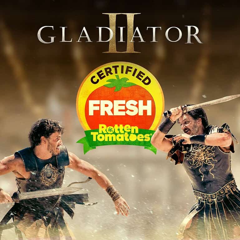 GLADIATOR II Earns Certified Fresh Status on Rotten Tomatoes