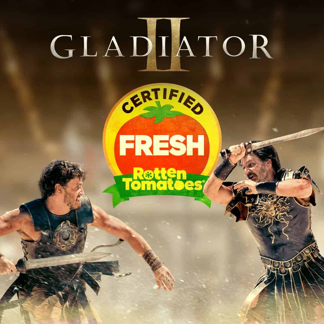 GLADIATOR II Earns Certified Fresh Status on Rotten Tomatoes 1