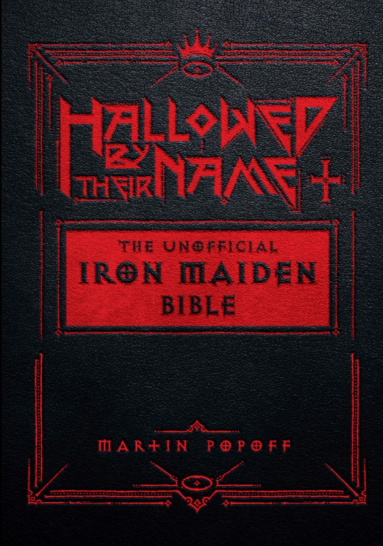 “Hallowed By Their Name: The Unofficial Iron Maiden Bible” Releases April 28, 2025