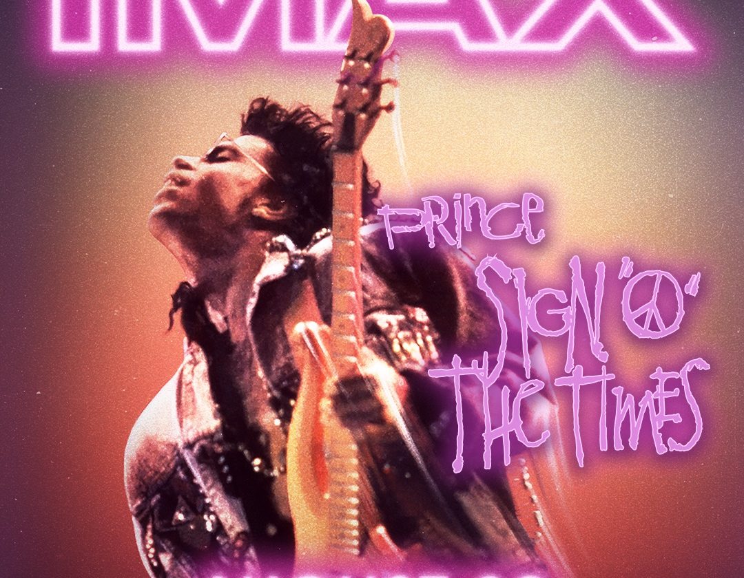 Prince – Sign O’ The Times Gets the IMAX Treatment. Yes, It’s Real. Yes ...