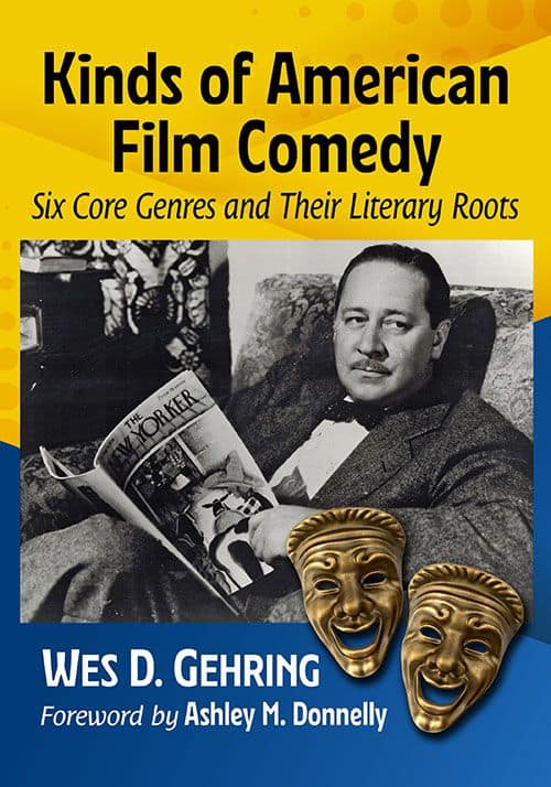 Exploring the Laughter: Wes D. Gehring’s Insightful Journey into American Film Comedy