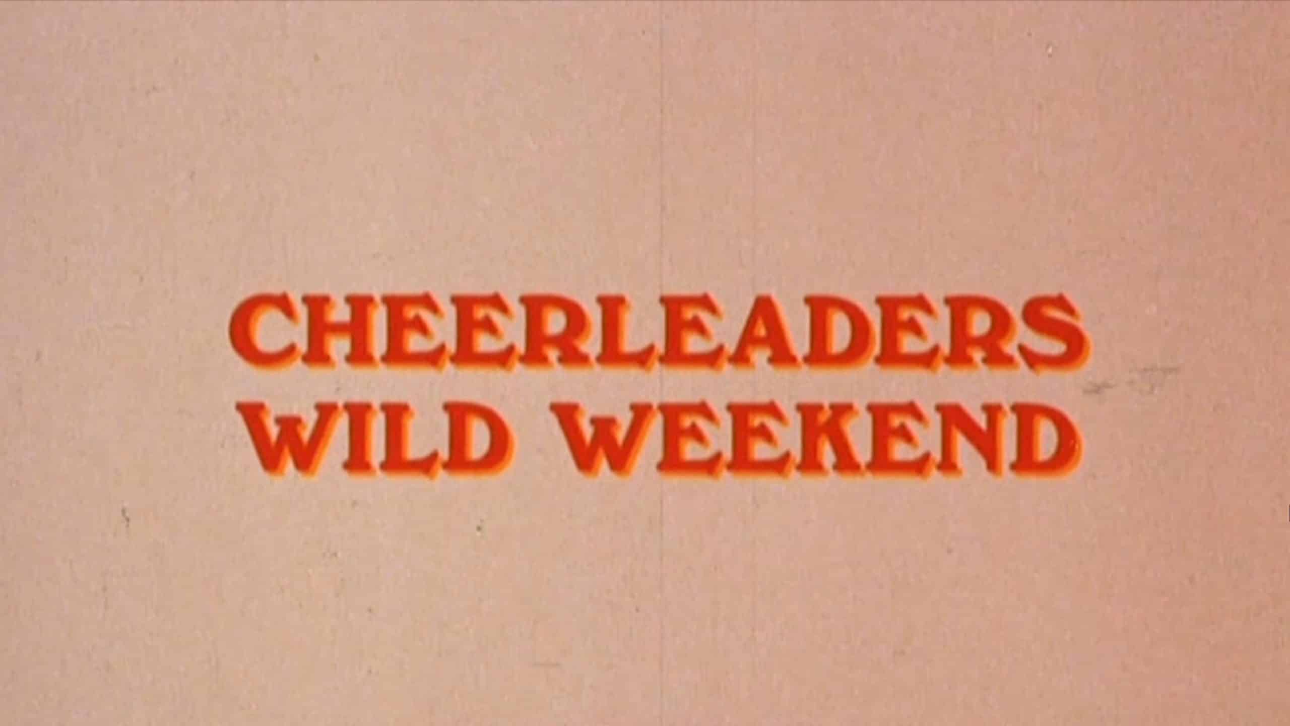 Cheerleaders’ Wild Weekend (1979) [MVD Blu-ray review]