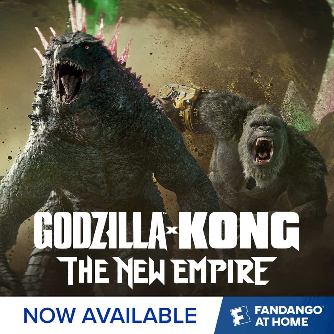 Godzilla x Kong: The New Empire Now Available on Fandango at Home