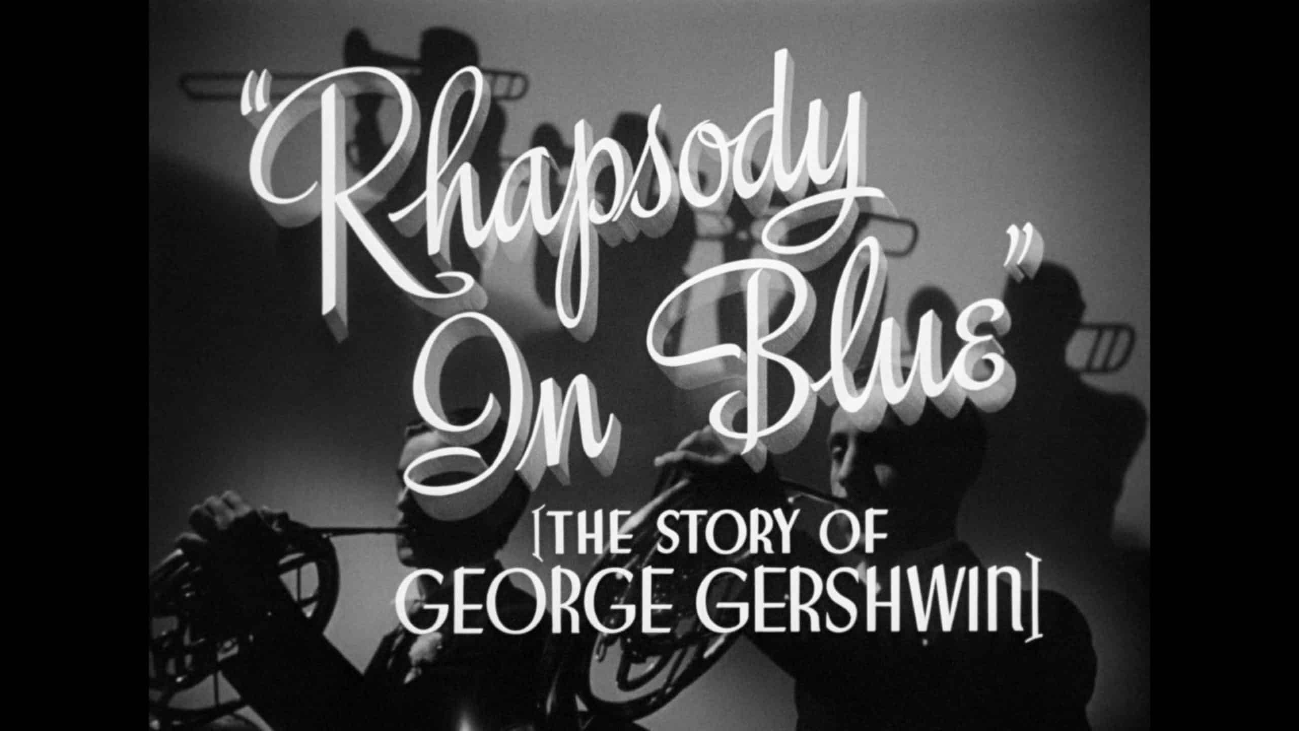 Rhapsody in Blue (1945) [Warner Archive Blu-ray Review]