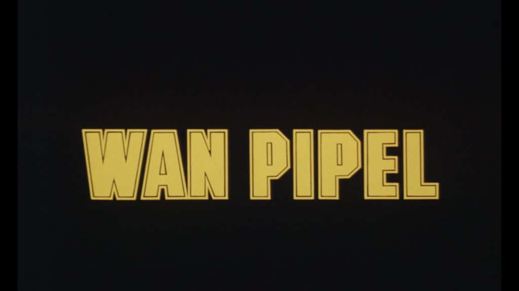 Wan Pipel (1976) [Cult Epics Blu-ray Review] - AndersonVision