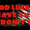 good luck have fun dont die 4k uhd