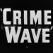 Crime Wave Warner Archive Blu-ray
